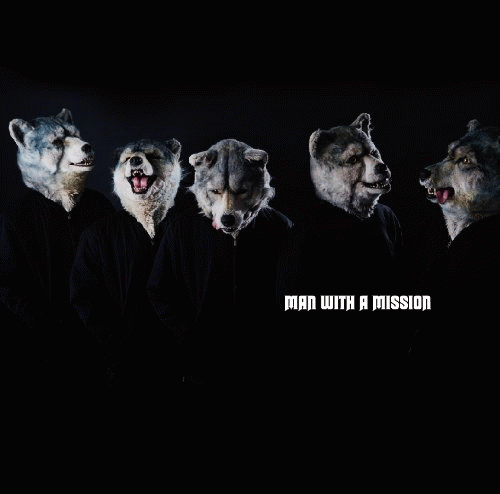 Man with a Mission : Man with a Mission